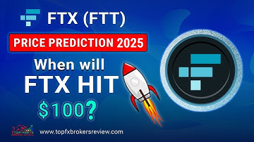 FTX (FTT) Token Price Prediction 2025 – When will FTX hit $100?