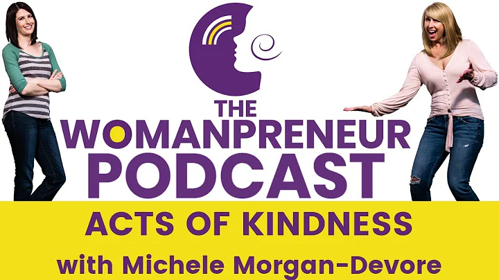 The Womanpreneur Podcast #32: Acts of Kindness wit...