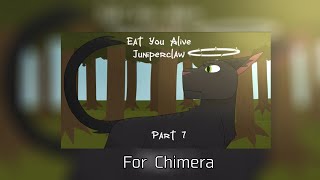 Eat You Alive MAP Part 7 | For Chimera | Warrior Cats
