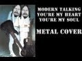 Modern Talking - You're My Heart You're My Soul (Metal Cover)