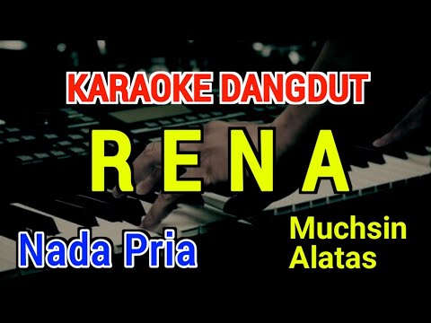 RENA - KARAOKE DANGDUT TANPA VOKAL - MUCHSIN ALATAS