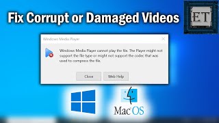 how to fix damaged or corrupted video files (windows/mac)