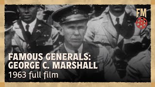 The Big Picture | Famous Generals — George C. Marshall (1963) | Documentary