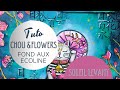 Tuto carte chou  flowers  fond aux ecoline