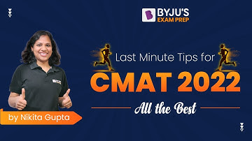 CMAT 2022 Exam | Last Minute Tips to Ace CMAT 2022 | All the Best for CMAT | BYJU