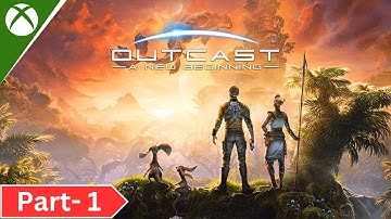 OUTCAST A NEW BEGINNING Gameplay Walkthrough PART 1 [No Commentary]