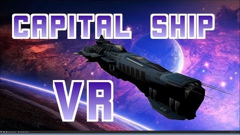 Capital Ship VR Basic Demo -- Tutorial First Play -- Space Strategy Game