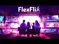 ¡Ya tenemos todo para que te unas a FlexFlix! - Trailer