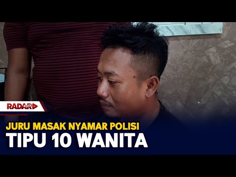 Juru Masak Nyamar Polisi, Tipu 10 Wanita