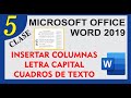 Microsoft Word 2019 - Insertar Columnas, Cuadros de Texto y Letra Capital