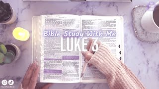 Women's Bible Study Gospel Saint Luke Chapter 3 | Study the Bible With Me | How to Study The Bible