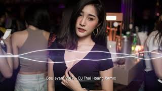 NONSTOP DJ 2019 - Boulevard Remix - DJ Thai Hoang -Kênh Vinahouse Bro