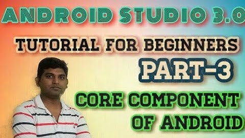 AS3:Android Studio 3.0 kotlin Tutorial,Core Component of Android in hindi by University Academy