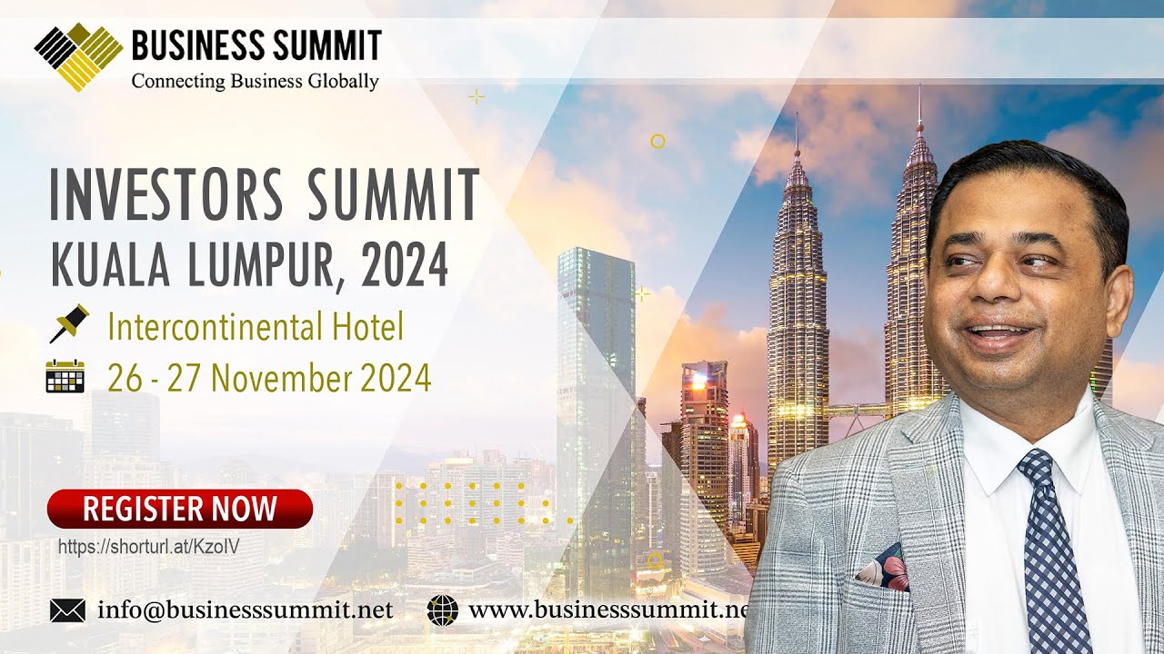 Cambodian Business Leaders: Join the International Investors Summit Malaysia 2024!"