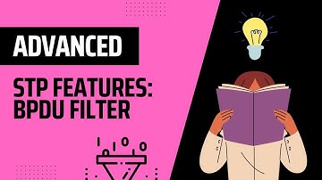 Advanced STP Features: BPDU Filter (3/3)