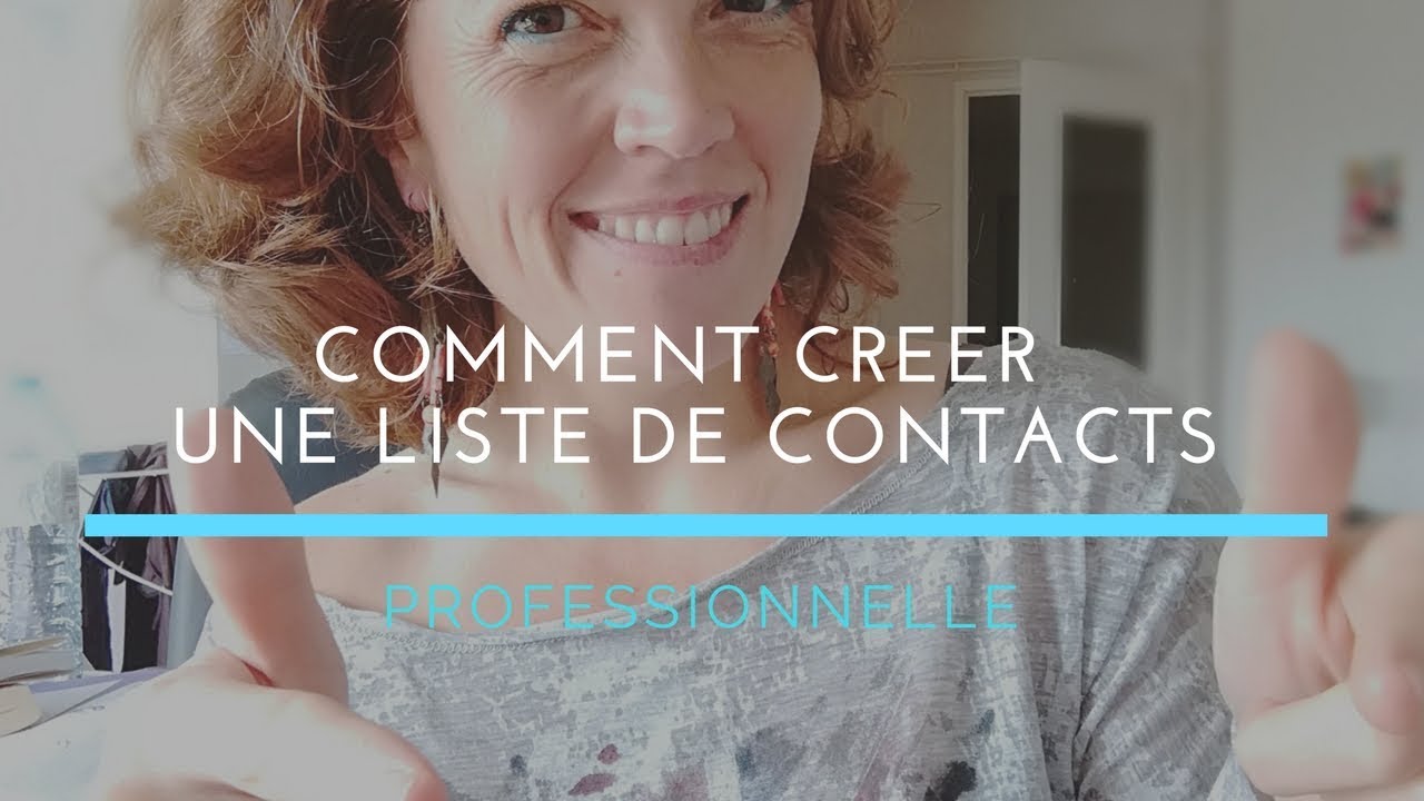 Comment créer une liste de contacts PROFESSIONNELLE ? - YouTube