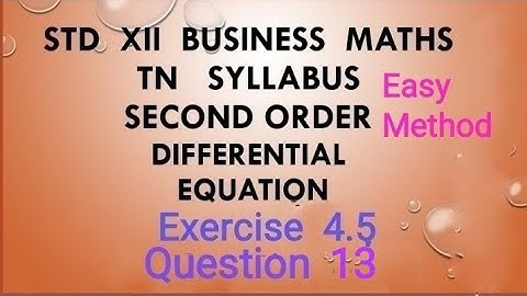 12th Business Maths TN Syllabus Exercise 4.5 Question 13 Second order differential equations