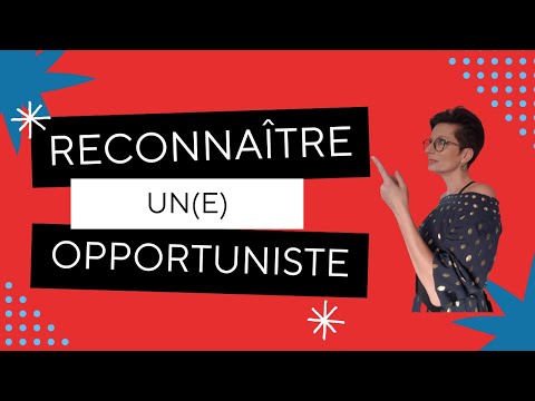 Vidéo: Une personne peut-elle être opportuniste ?