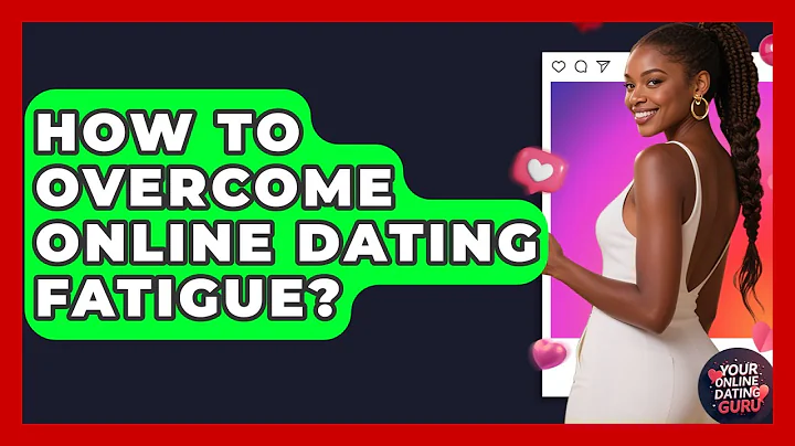 How To Overcome Online Dating Fatigue? - Your Online Dating Guru
