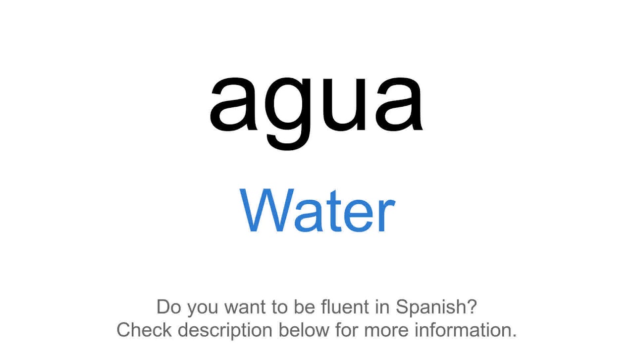 How To Say Water In Spanish Agua YouTube