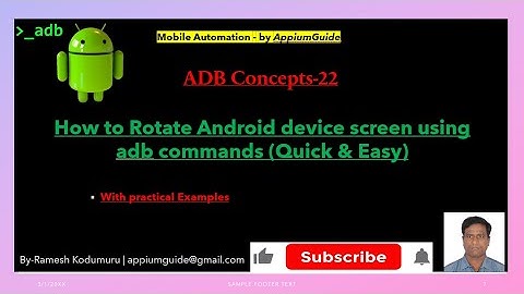#22. ADB Concepts : How to "Rotate Android device screen" using "ADB Commands"