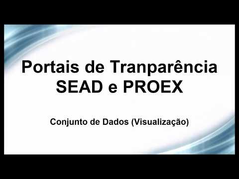 Portal Transparência SEAD e PROEX -  Conjunto de Dados 3 de 3