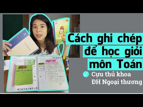 Làm sao để học tốt môn toán | Cách ghi chép để học giỏi môn Toán | Tâm sự của Cựu thủ khoa Ngoại Thương | Go With Mai