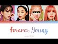 Blackpink || Forever Young but you are Rosé (Color Coded Lyrics Karaoke)