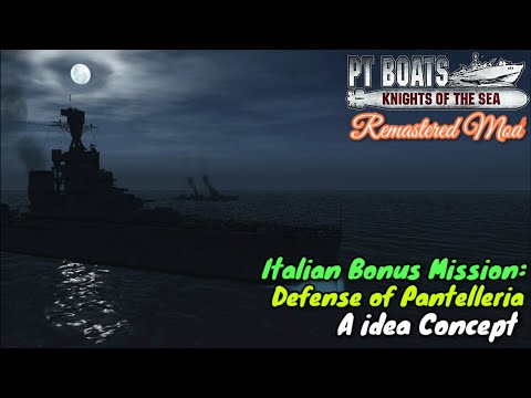PT-boats - Knights of the Sea: u0022Defense of Pantelleriau0022 - New Mission Concept (1,2K SPECIAL)