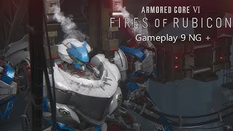 Armored Core VI (PC) Gameplay 9 NG+ by ZeroWingX