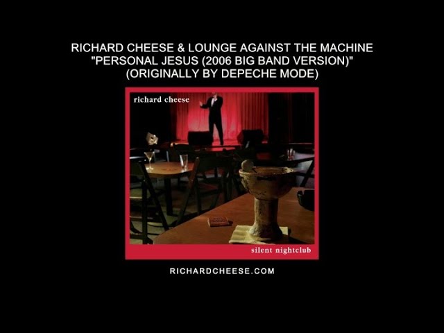 Richard Cheese - Personal Jesus 2006