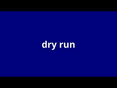 what is the meaning of dry run - YouTube