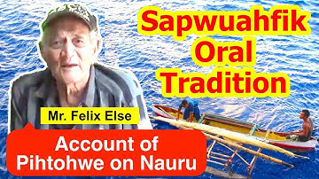 Account of Pihtohwe on Nauru, Sapwuahfik Atoll