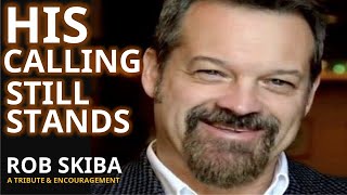 Rob Skiba - A Tribute & Encouragement
