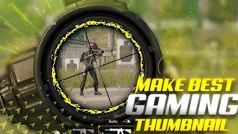How To Make A Gaming Thumbnail On Android | how to create gaming thumbnail on youtube