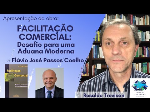 Livro:  Facilitação Comercial: Desafio para uma Aduana Moderna, de Flávio José Passos Coelho