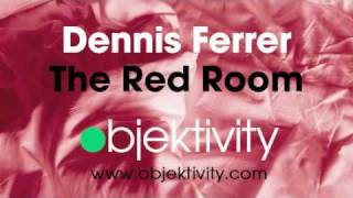 Dennis Ferrer - The Red Room Obj Vocal Mix