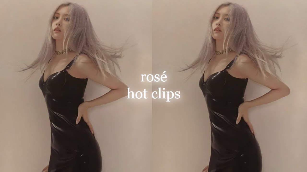 hot rosé hot editing clips