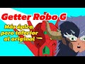 Getter Robo G, una secuela muy épica con algunos problemas - Análisis