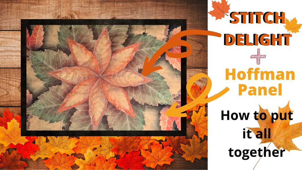 Hoffman Stitch Leaf + embroidery - Panel YouTube Delight Designs Quilting