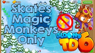 Bloons TD 6 | Skates Magic Monkeys Only | No MK No Powers Used Walkthrough / Strategy