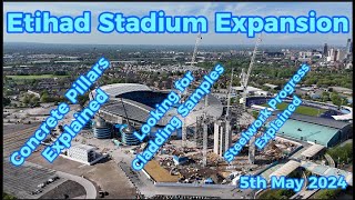 Etihad Stadium Expansion - Manchester City FC - 5th May 2024 - lots explained- latest progress #ctid