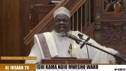 ISHI KAMA NDIO MWISHO WAKO | SHEIKH BADRU KHAMIS