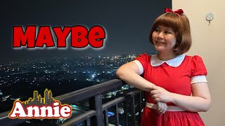 Maybe - Annie Musical #INDISUGARSHANECOMBS