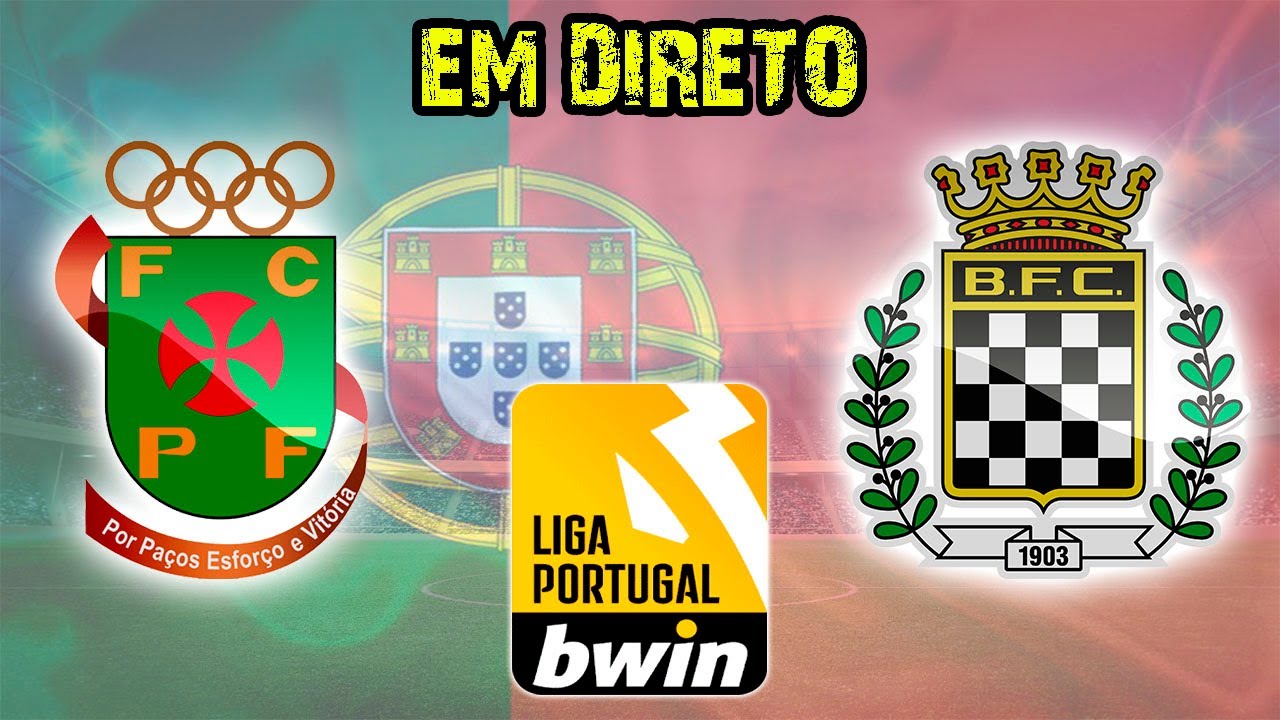 🔴PAÇOS DE FERREIRA VS BOAVISTA (EM DIRETO) - LIGA PORTUGAL BWIN⚽️