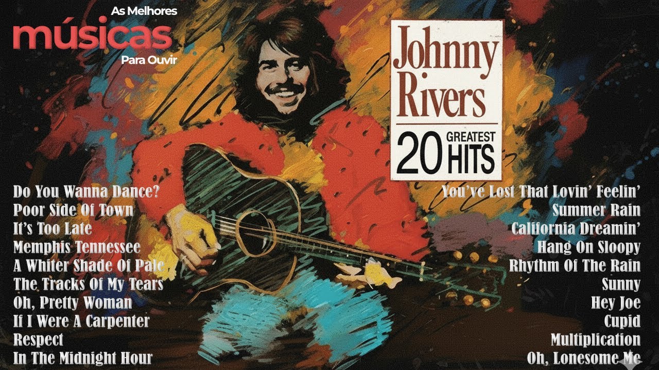 Johnny Rivers – Os 20 Maiores Sucessos (Greatest Hits Completo) - YouTube