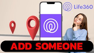 How to Add Someone in Life360 Easy Way to Add Members to Life360