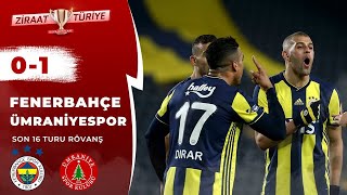 Fenerbahçe 0-1 Ümraniyespor Maç Özeti (Ziraat Türkiye Kupası Son 16 Turu Rövanş) 24.01.2019