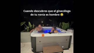 Cuando descubres que el ginecólogo de tu novia es hombre 😂