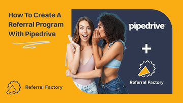 How To Create A Referral Program That Integrates With Pipedrive [Pipedrive Referral Program]